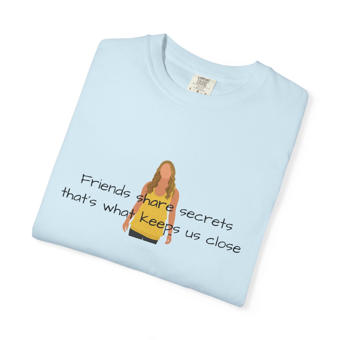 Friends share secrets T-Shirt