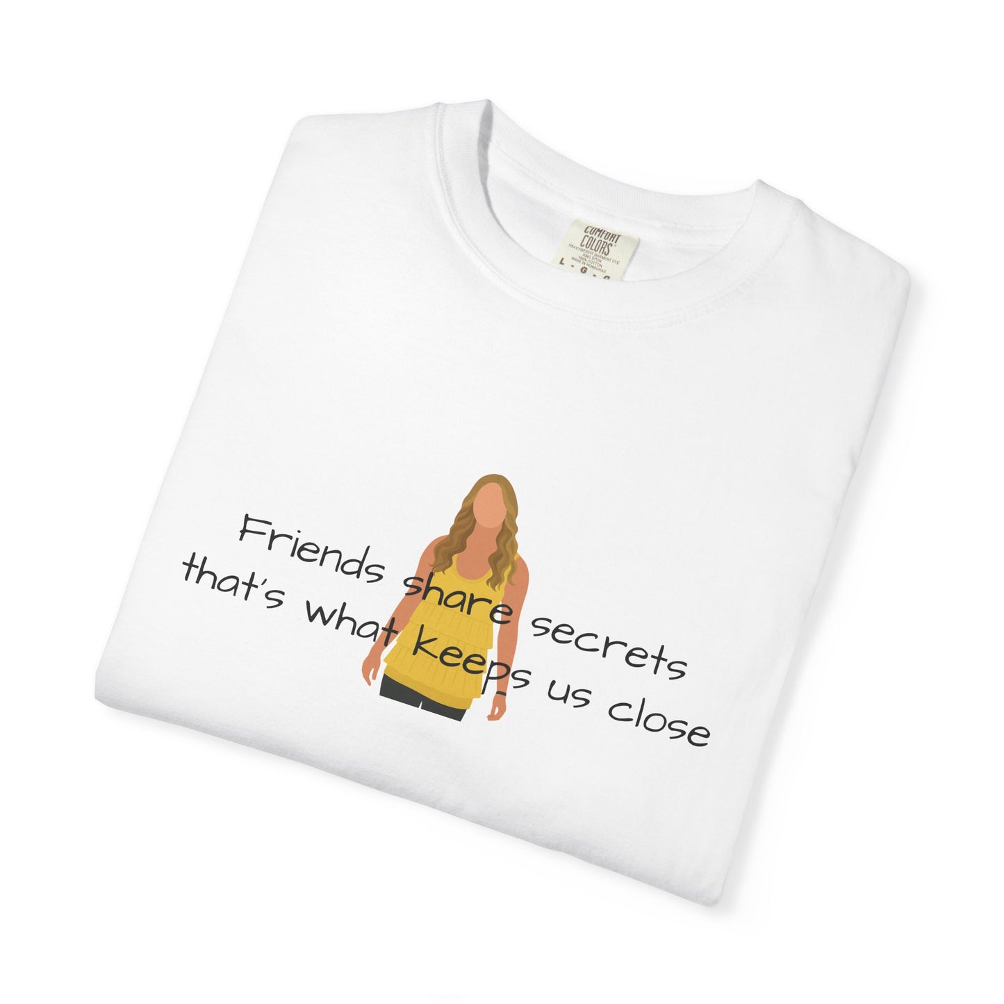 Friends share secrets T-Shirt