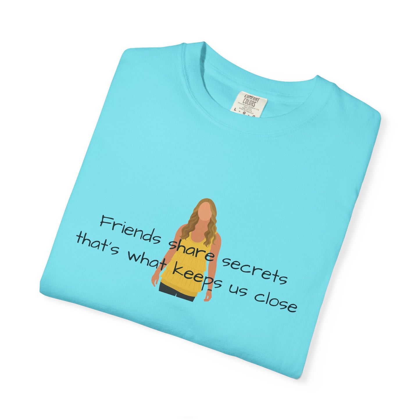 Friends share secrets T-Shirt