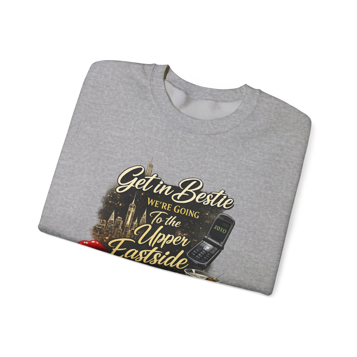 Get in Bestie (Upper Eastside) Crewneck Sweatshirt