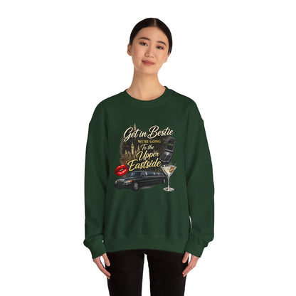 Get in Bestie (Upper Eastside) Crewneck Sweatshirt