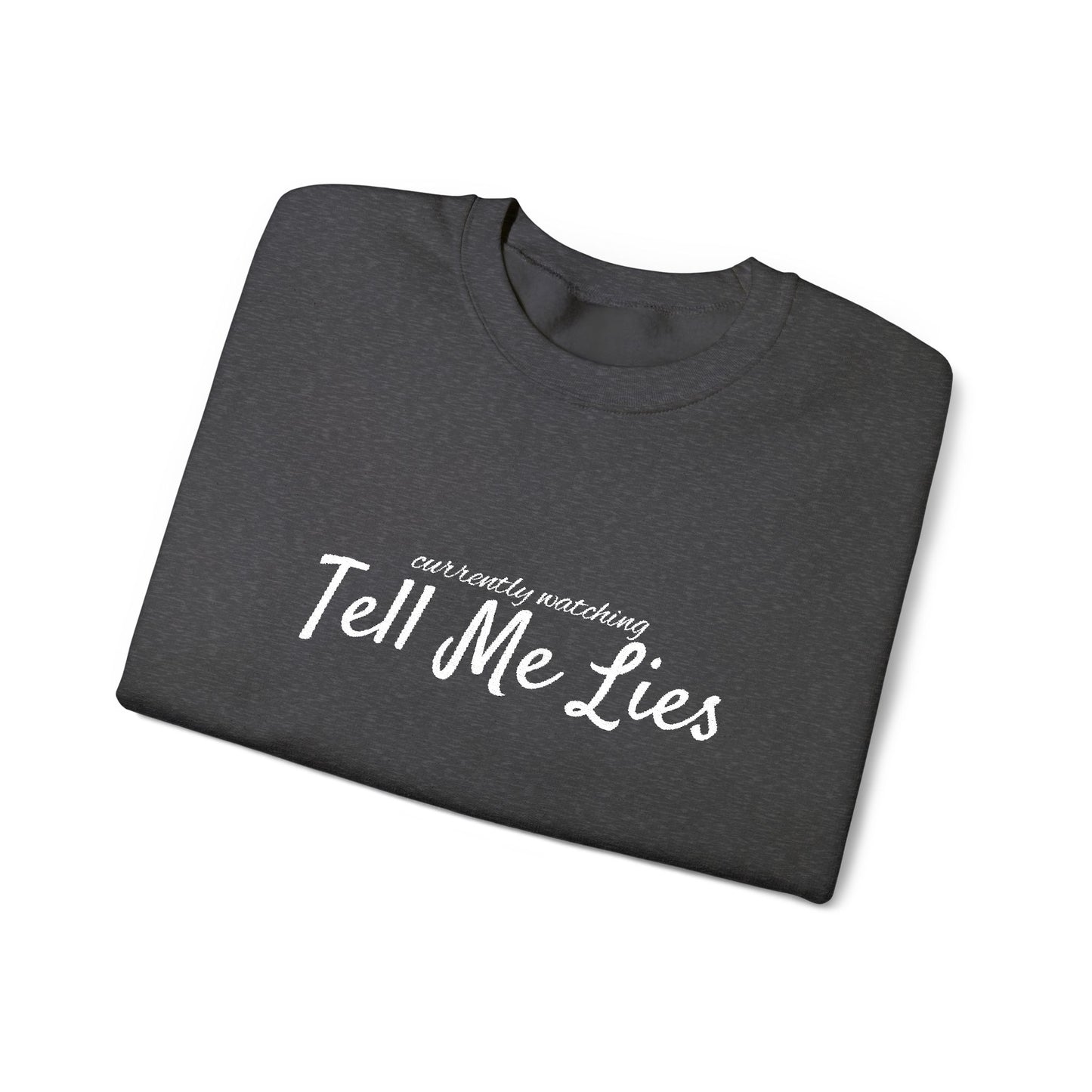 Tell Me Lies Crewneck Sweatshirt