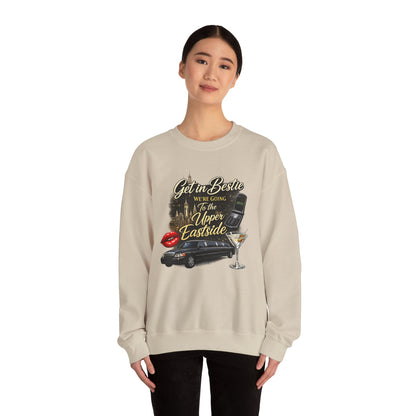 Get in Bestie (Upper Eastside) Crewneck Sweatshirt