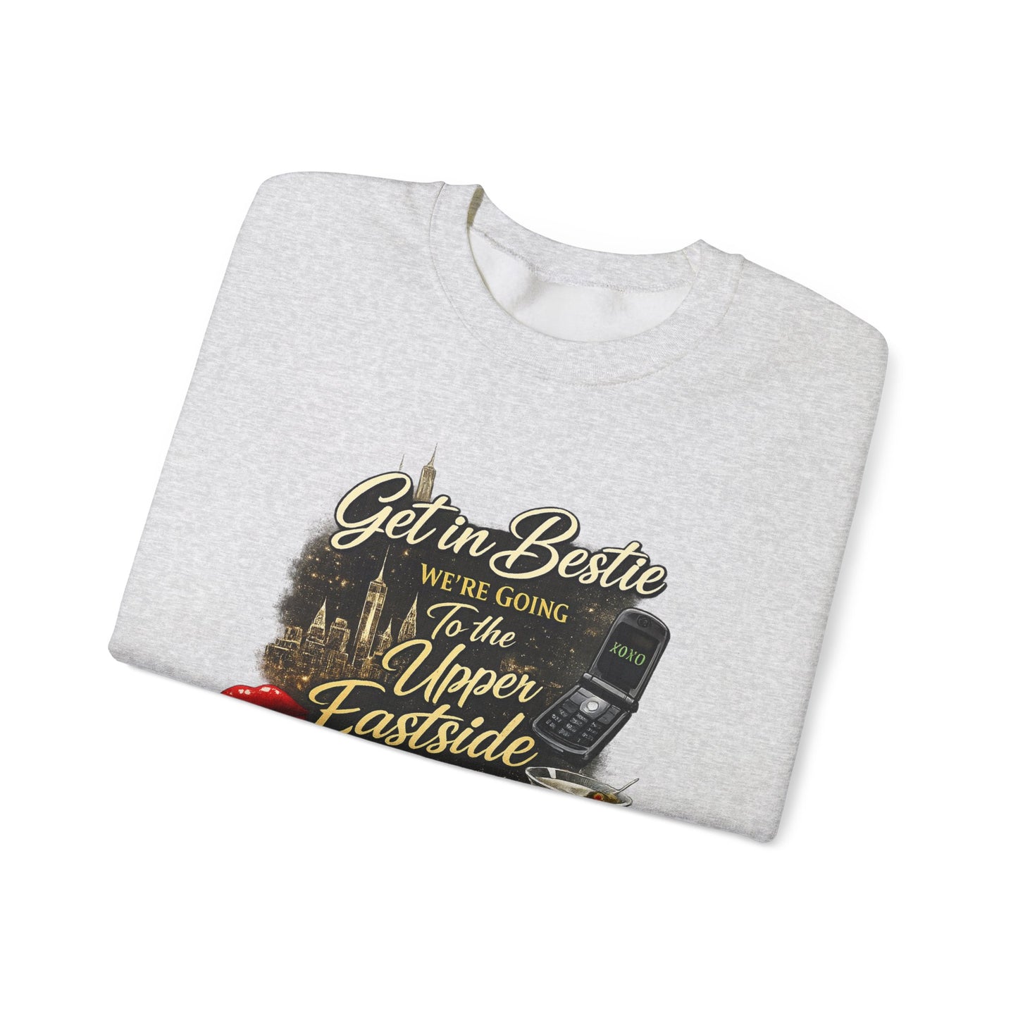 Get in Bestie (Upper Eastside) Crewneck Sweatshirt