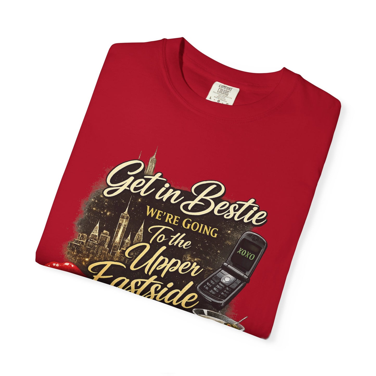 Get in Bestie (Upper Eastside) T-Shirt