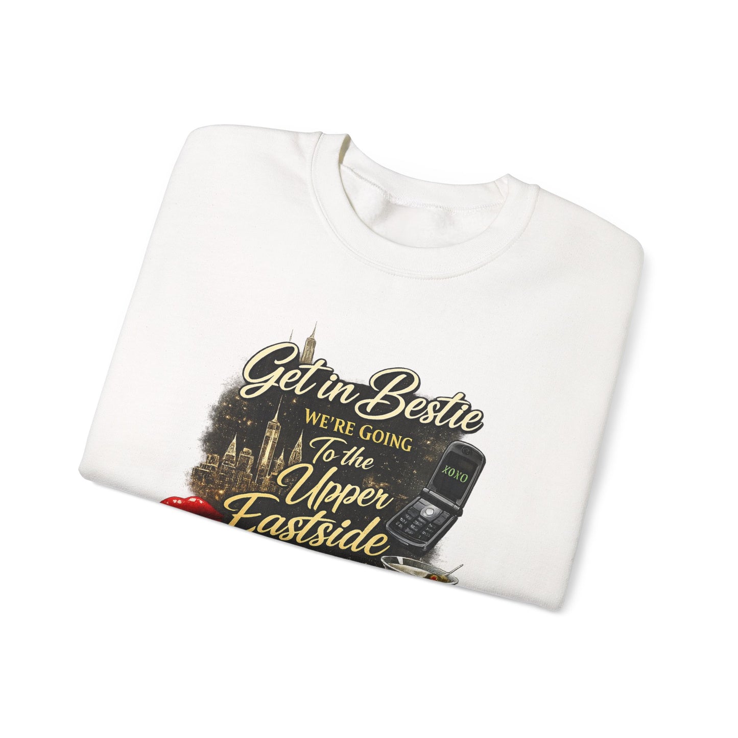 Get in Bestie (Upper Eastside) Crewneck Sweatshirt