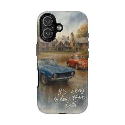 It's okay to Love Them Both Tough Case