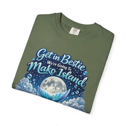 Get in Bestie (Mako Island) T-Shirt