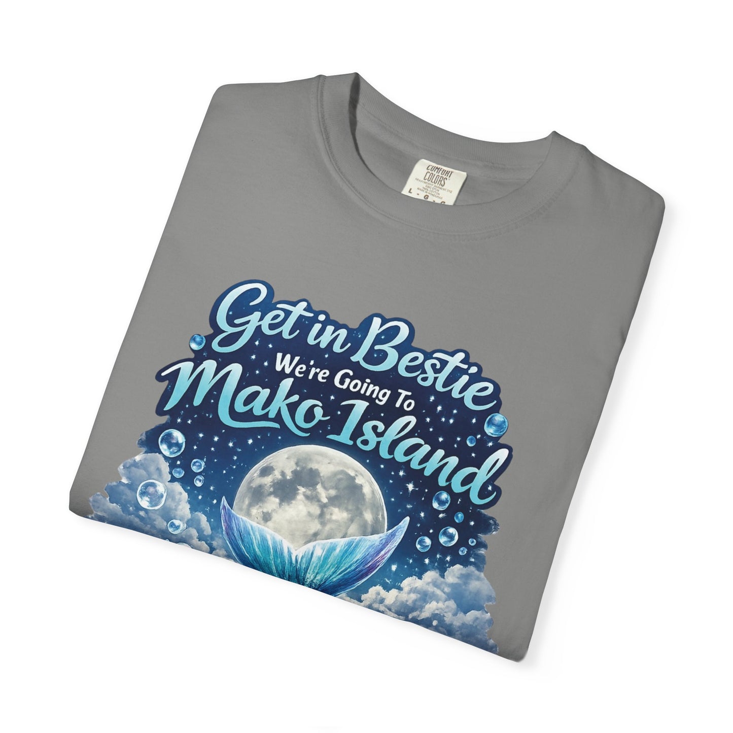 Get in Bestie (Mako Island) T-Shirt