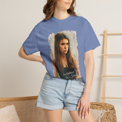 I'm Katherine Pierce T-shirt