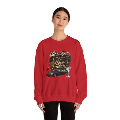 Get in Bestie (Upper Eastside) Crewneck Sweatshirt