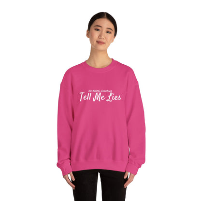 Tell Me Lies Crewneck Sweatshirt