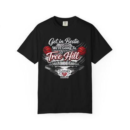 Get in Bestie (Tree Hill) T-Shirt
