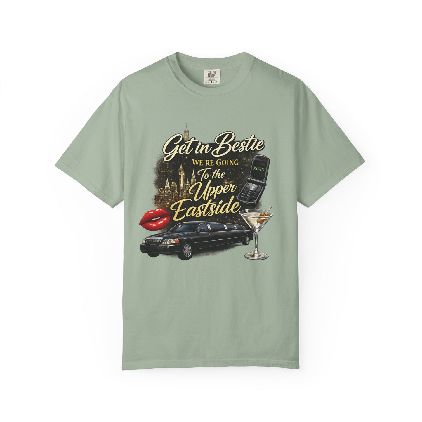 Get in Bestie (Upper Eastside) T-Shirt