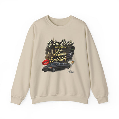 Get in Bestie (Upper Eastside) Crewneck Sweatshirt