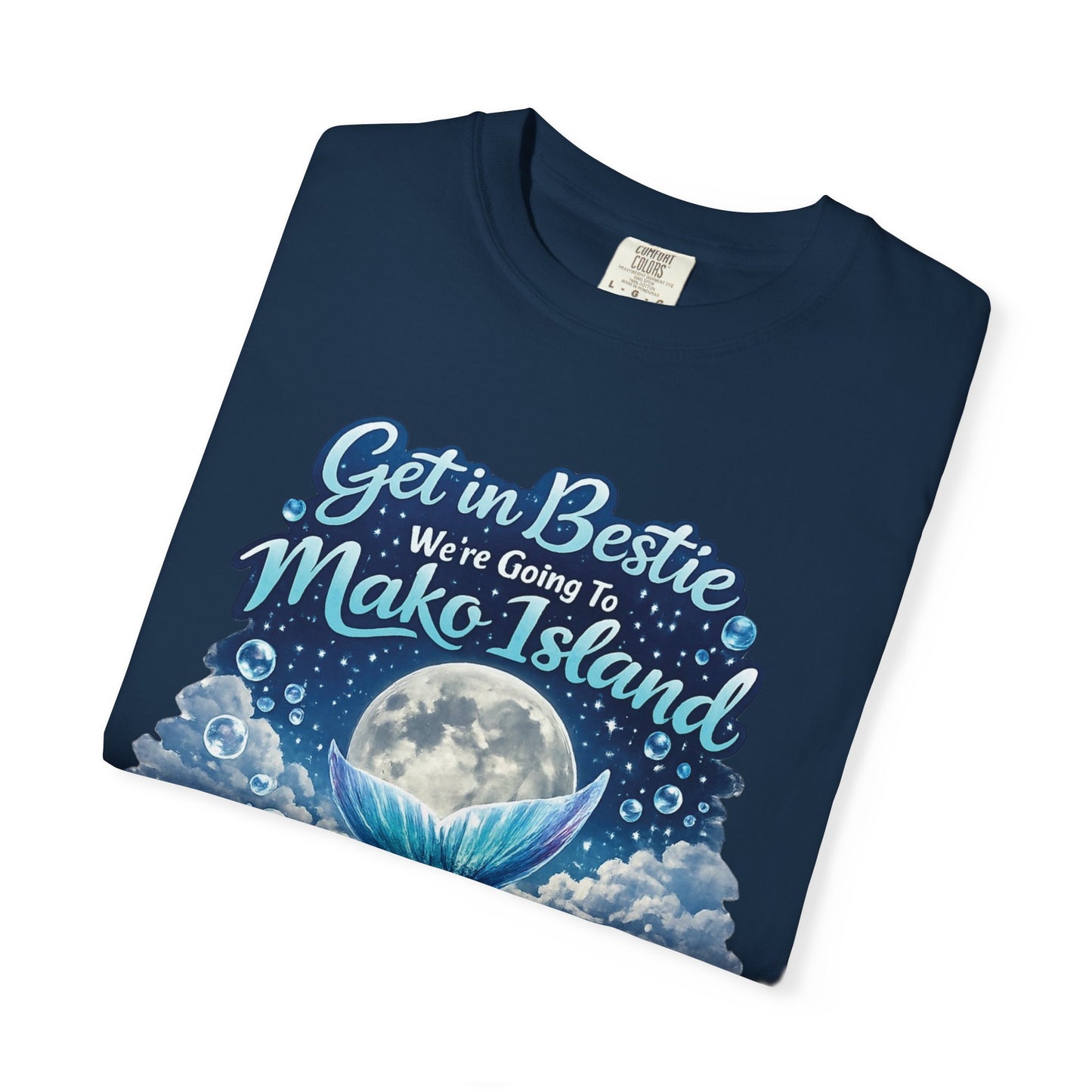 Get in Bestie (Mako Island) T-Shirt