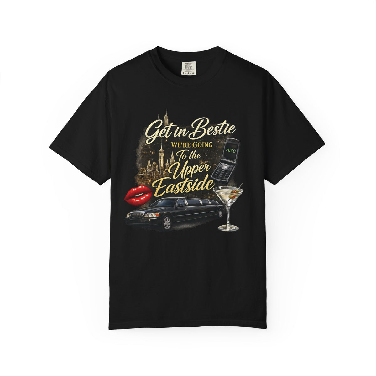 Get in Bestie (Upper Eastside) T-Shirt