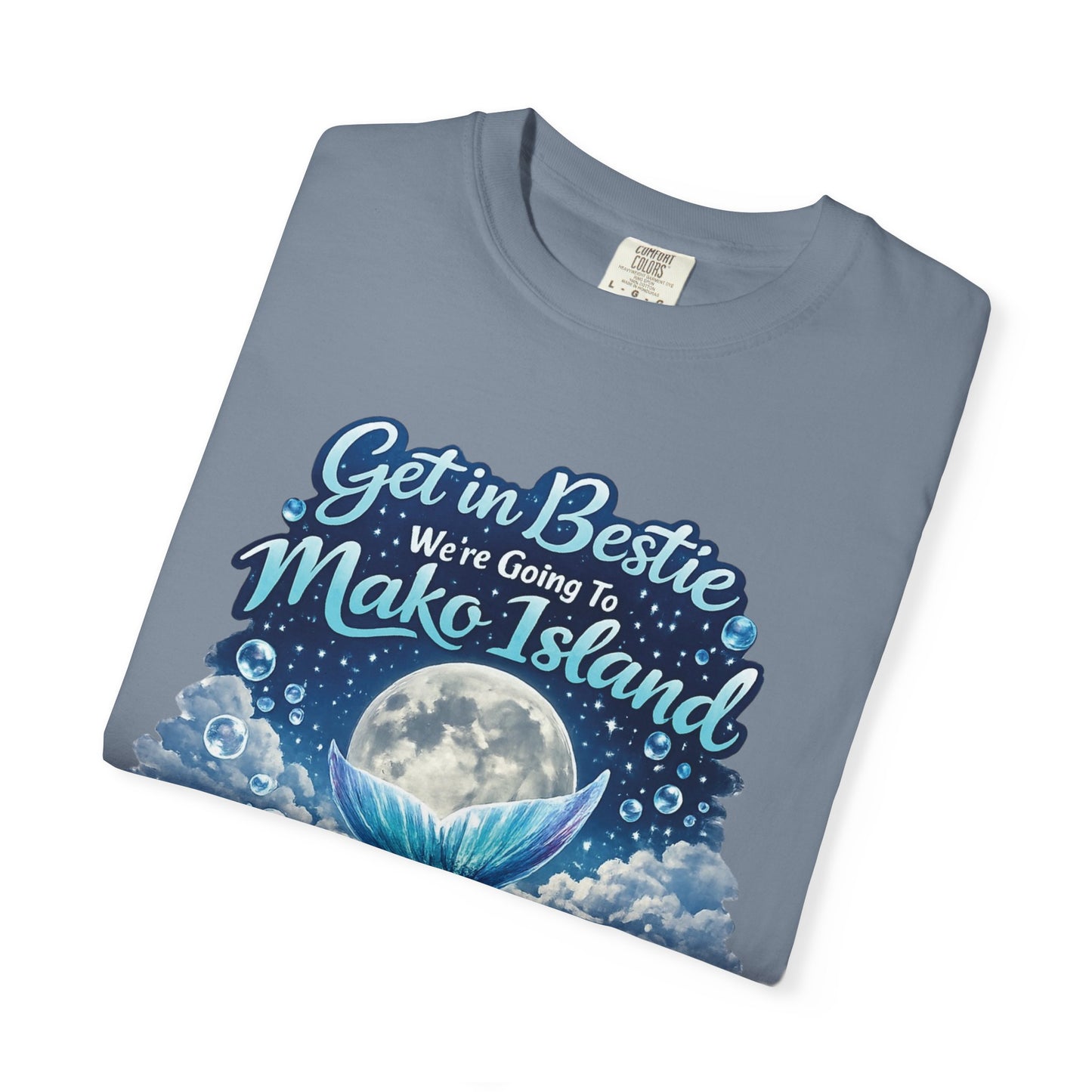 Get in Bestie (Mako Island) T-Shirt