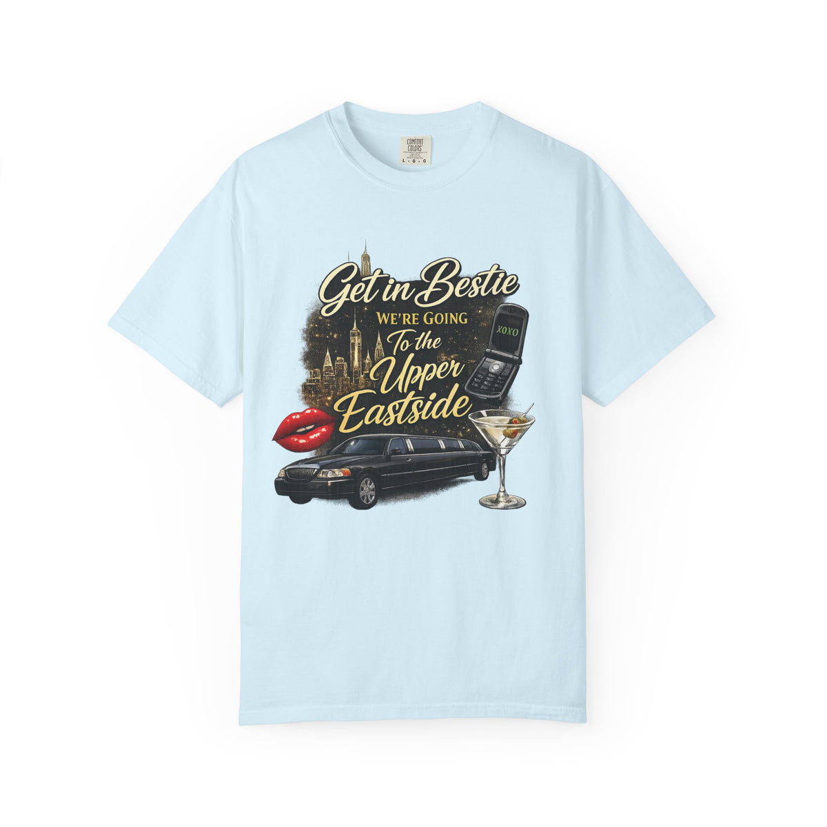 Get in Bestie (Upper Eastside) T-Shirt
