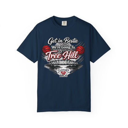 Get in Bestie (Tree Hill) T-Shirt