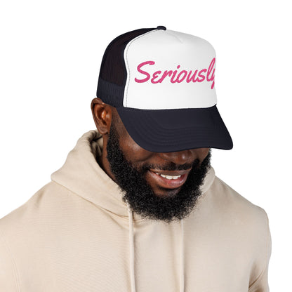 Seriously Trucker Hat