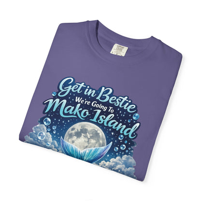 Get in Bestie (Mako Island) T-Shirt