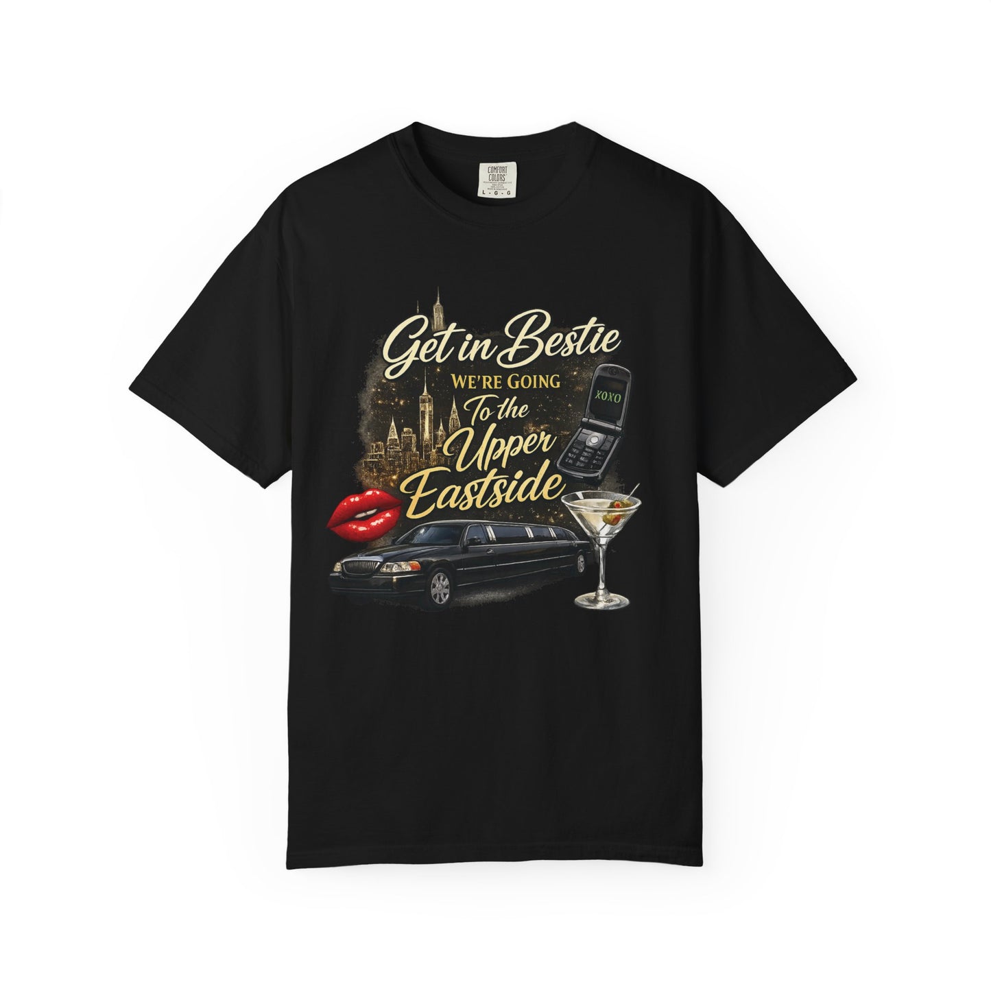 Get in Bestie (Upper Eastside) T-Shirt
