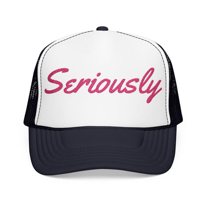 Seriously Trucker Hat