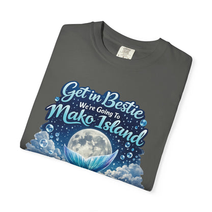 Get in Bestie (Mako Island) T-Shirt