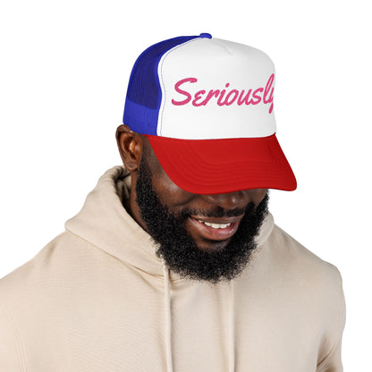 Seriously Trucker Hat