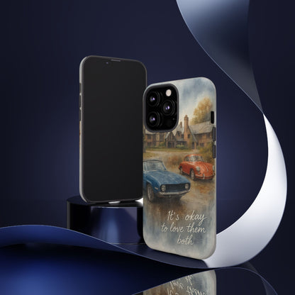 It's okay to Love Them Both Tough Case