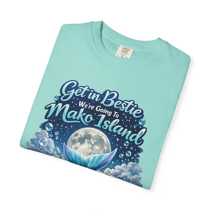 Get in Bestie (Mako Island) T-Shirt