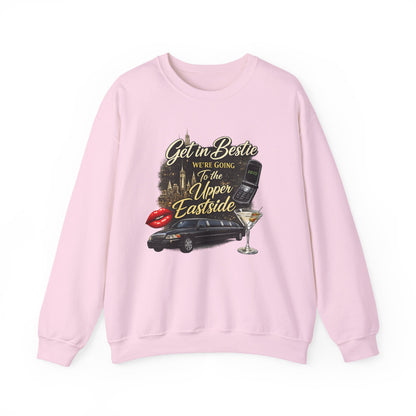 Get in Bestie (Upper Eastside) Crewneck Sweatshirt