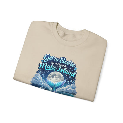 Get in Bestie (Mako Island) Crewneck Sweatshirt