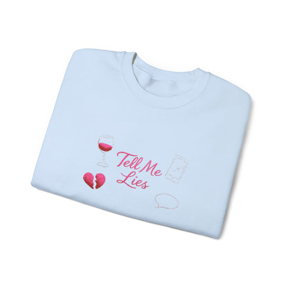 Tell Me Lies Crewneck Sweatshirt (Embroidery)