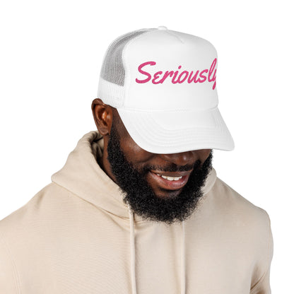 Seriously Trucker Hat