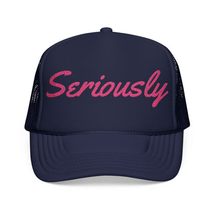 Seriously Trucker Hat