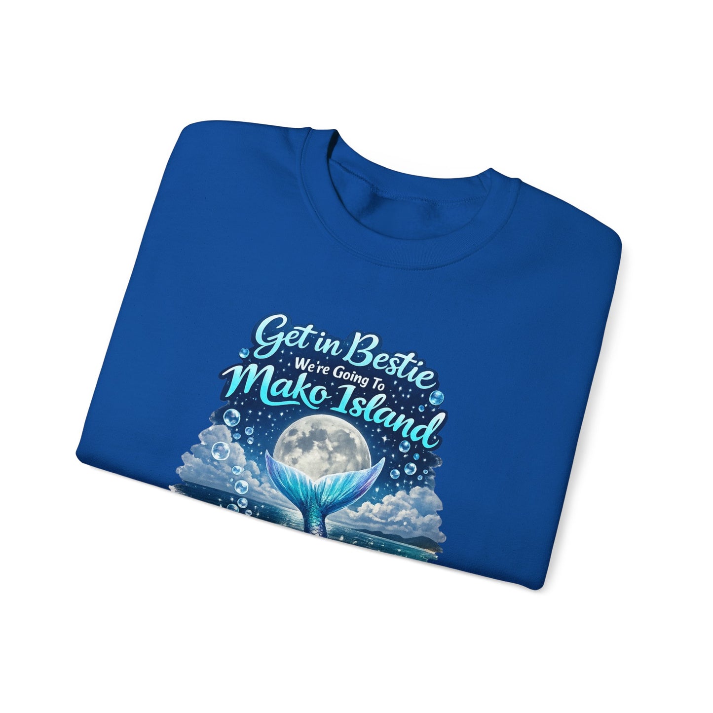 Get in Bestie (Mako Island) Crewneck Sweatshirt
