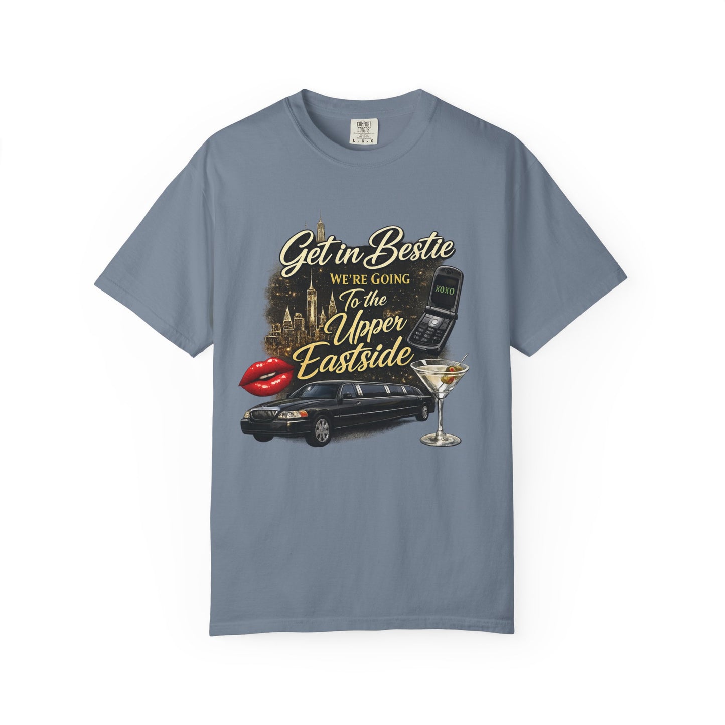 Get in Bestie (Upper Eastside) T-Shirt