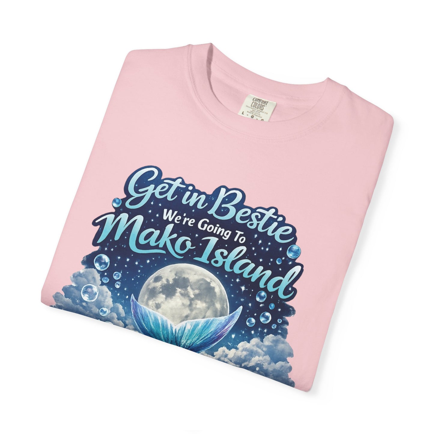 Get in Bestie (Mako Island) T-Shirt