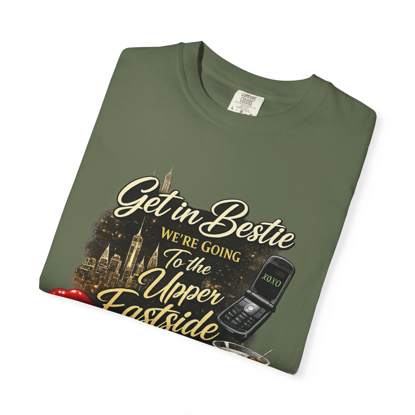 Get in Bestie (Upper Eastside) T-Shirt