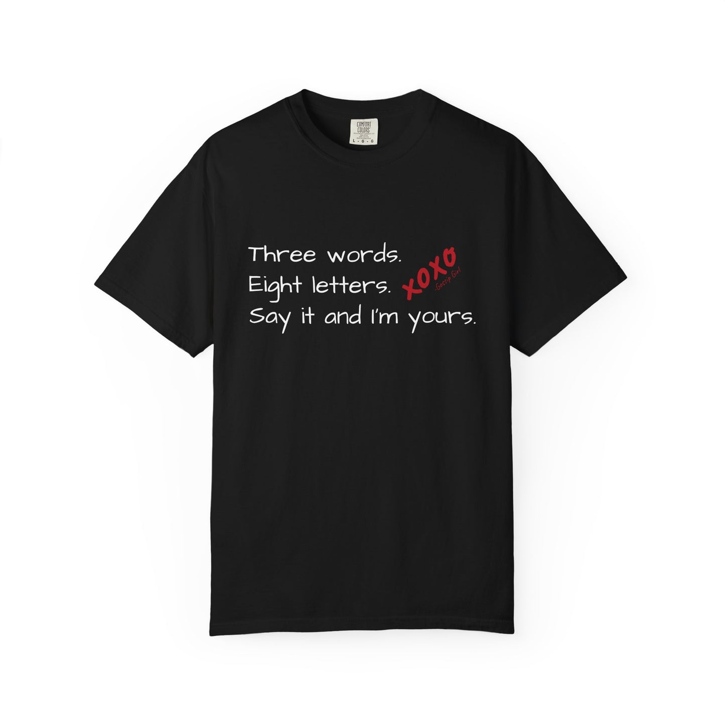 3 Words, 8 Letters Gossip Girl T-Shirt