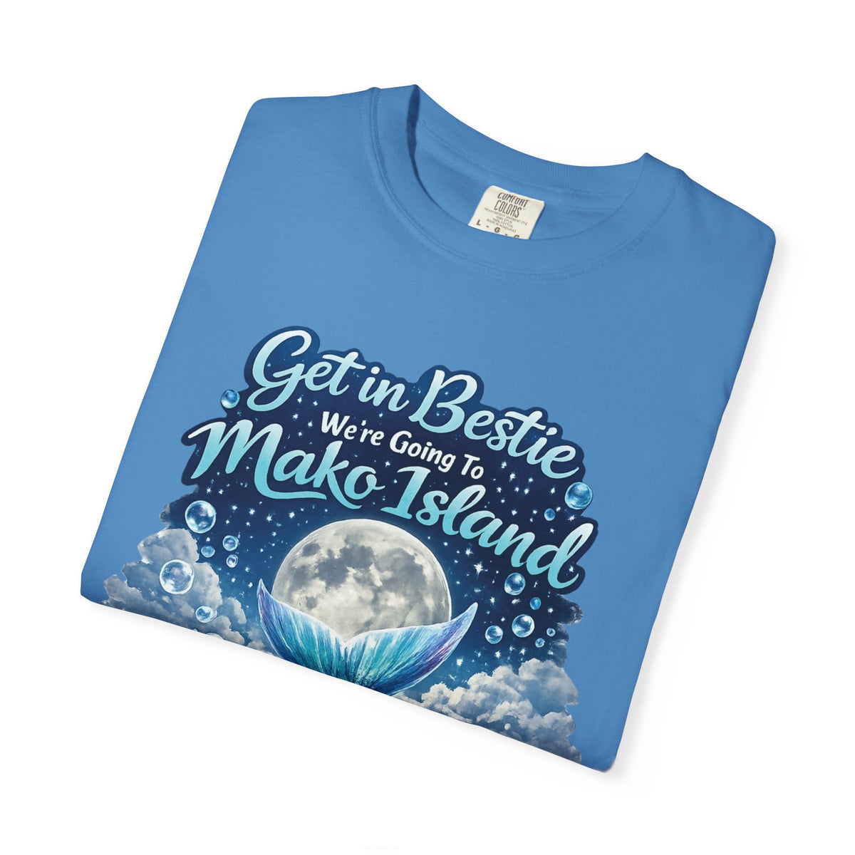 Get in Bestie (Mako Island) T-Shirt
