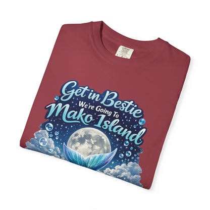 Get in Bestie (Mako Island) T-Shirt