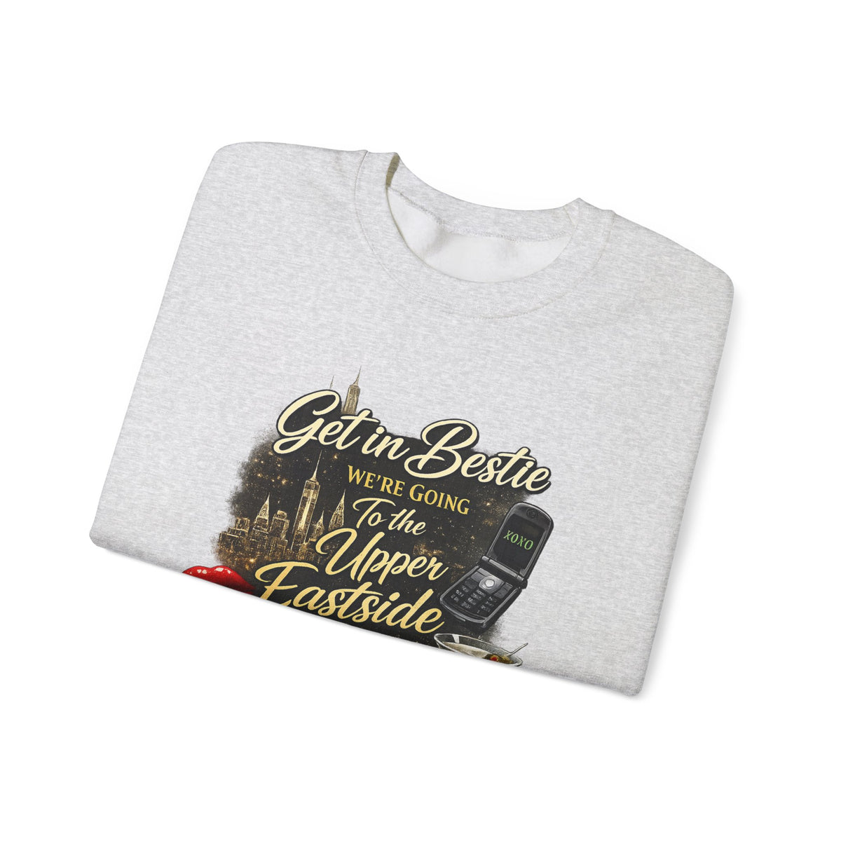 Get in Bestie (Upper Eastside) Crewneck Sweatshirt