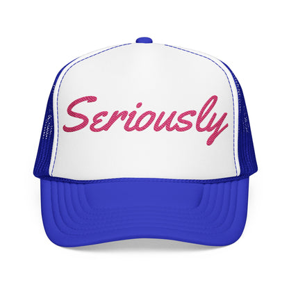 Seriously Trucker Hat