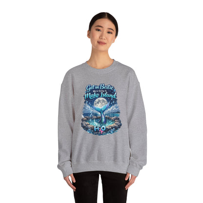 Get in Bestie (Mako Island) Crewneck Sweatshirt