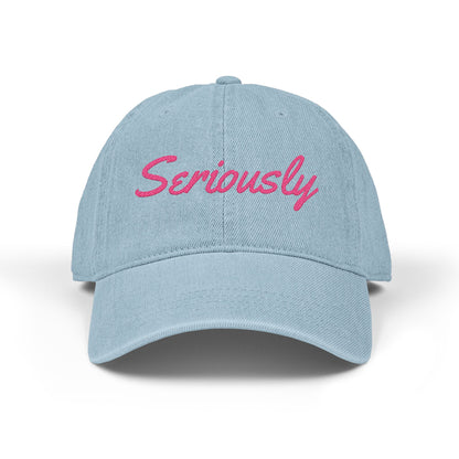 Seriously Denim Hat (Embroidery)