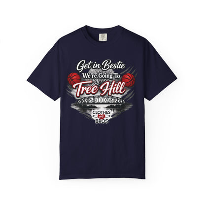 Get in Bestie (Tree Hill) T-Shirt