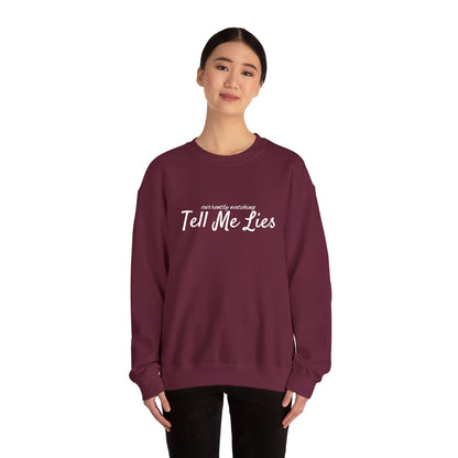 Tell Me Lies Crewneck Sweatshirt